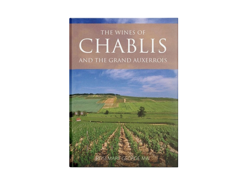 Academie Du Vin Library The Wines of Chablis and the Grand Auxerrois, United Kingdom