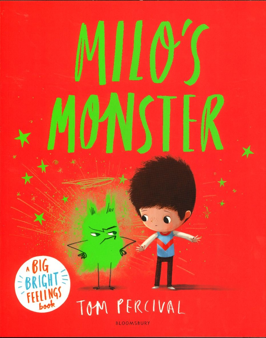 Tom Percival's Big Bright Feelings: Milo's Monster