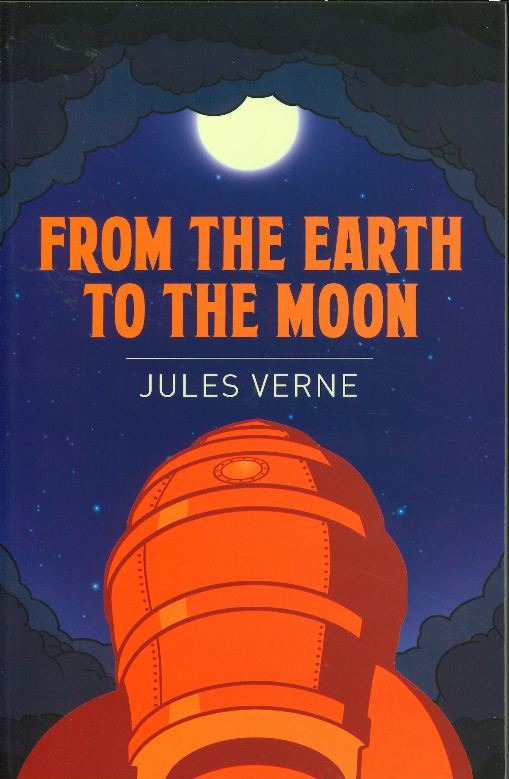 Jules Verne: From the Earth to the Moon