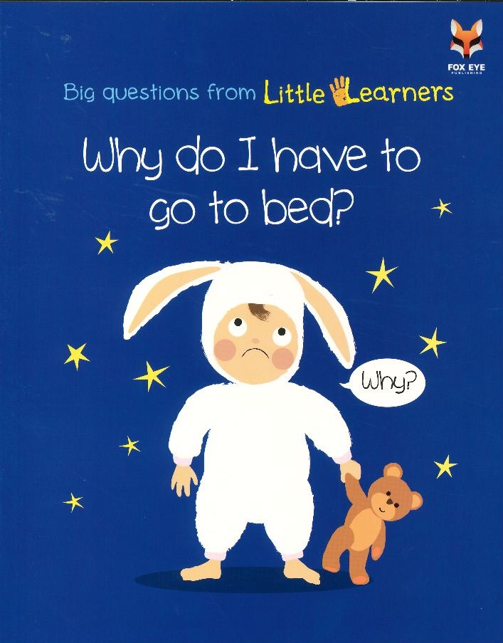 Big Questions from Little Learners: Why do i have to go to bed?