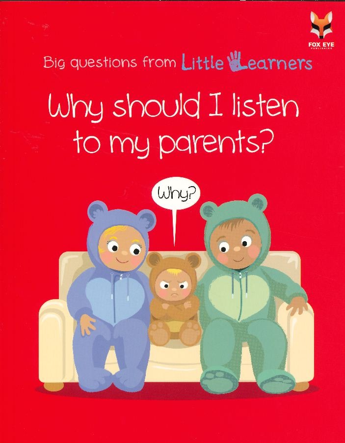 Big Questions from Little Learners: Why should i listen to my parents?