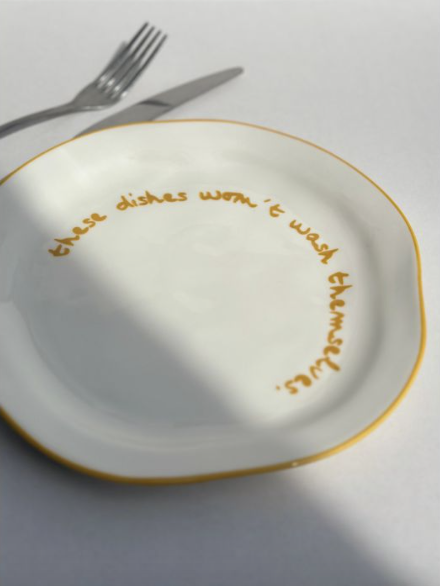 These dishes won't wash themselves, Statement Plate