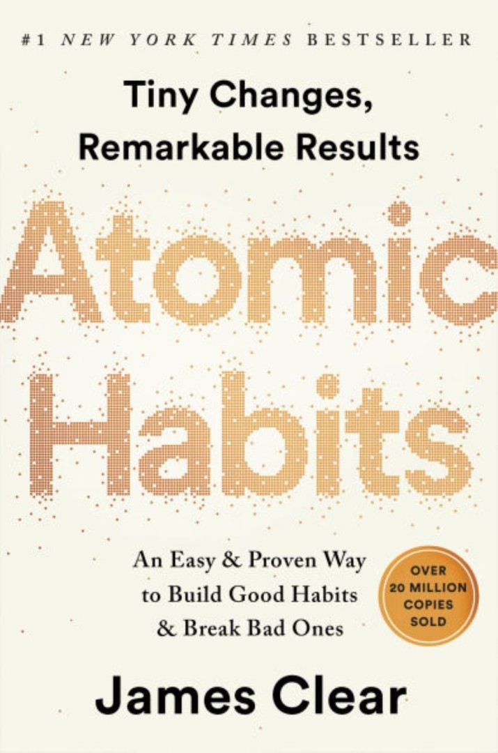 Atomic Habits: An Easy and Proven Way to Build Good Habits and Break Bad Ones Pa