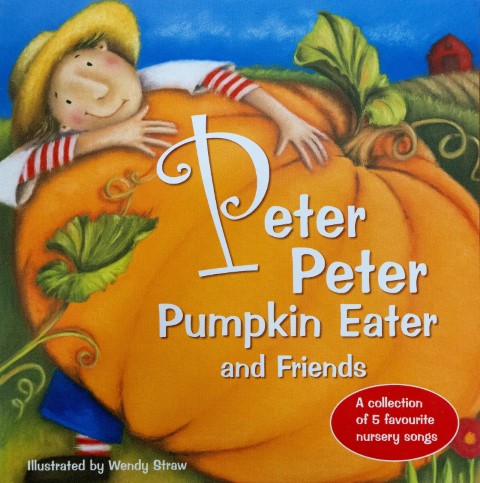 Peter Peter Pumpkin Eater and Friends Paperback Book