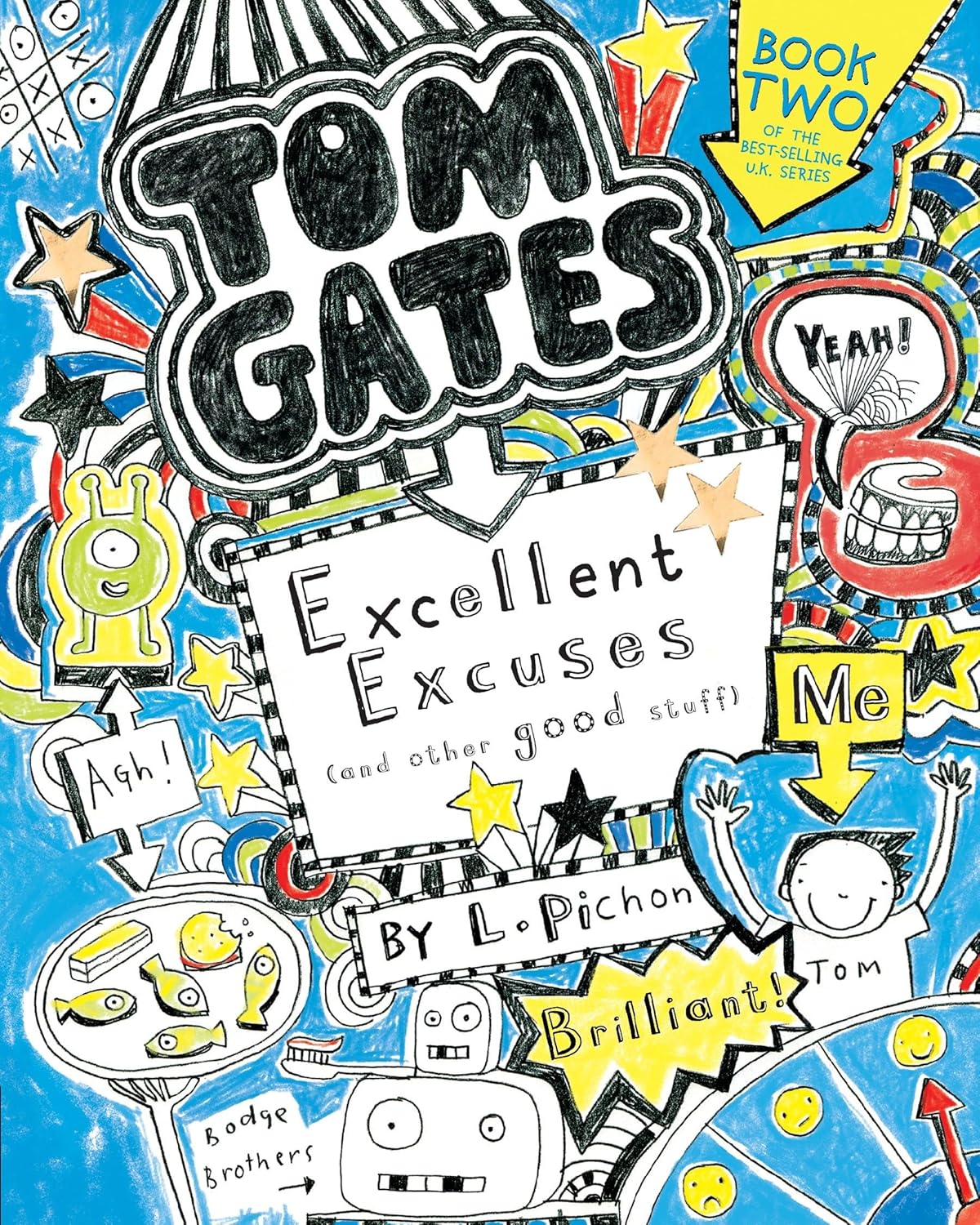 Tom Gates: Excellent Excuses (And Other Good Stuff)
