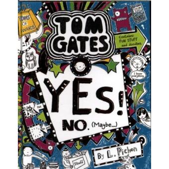 Tom Gates: Tom Gates:Yes! No. (Maybe...)
