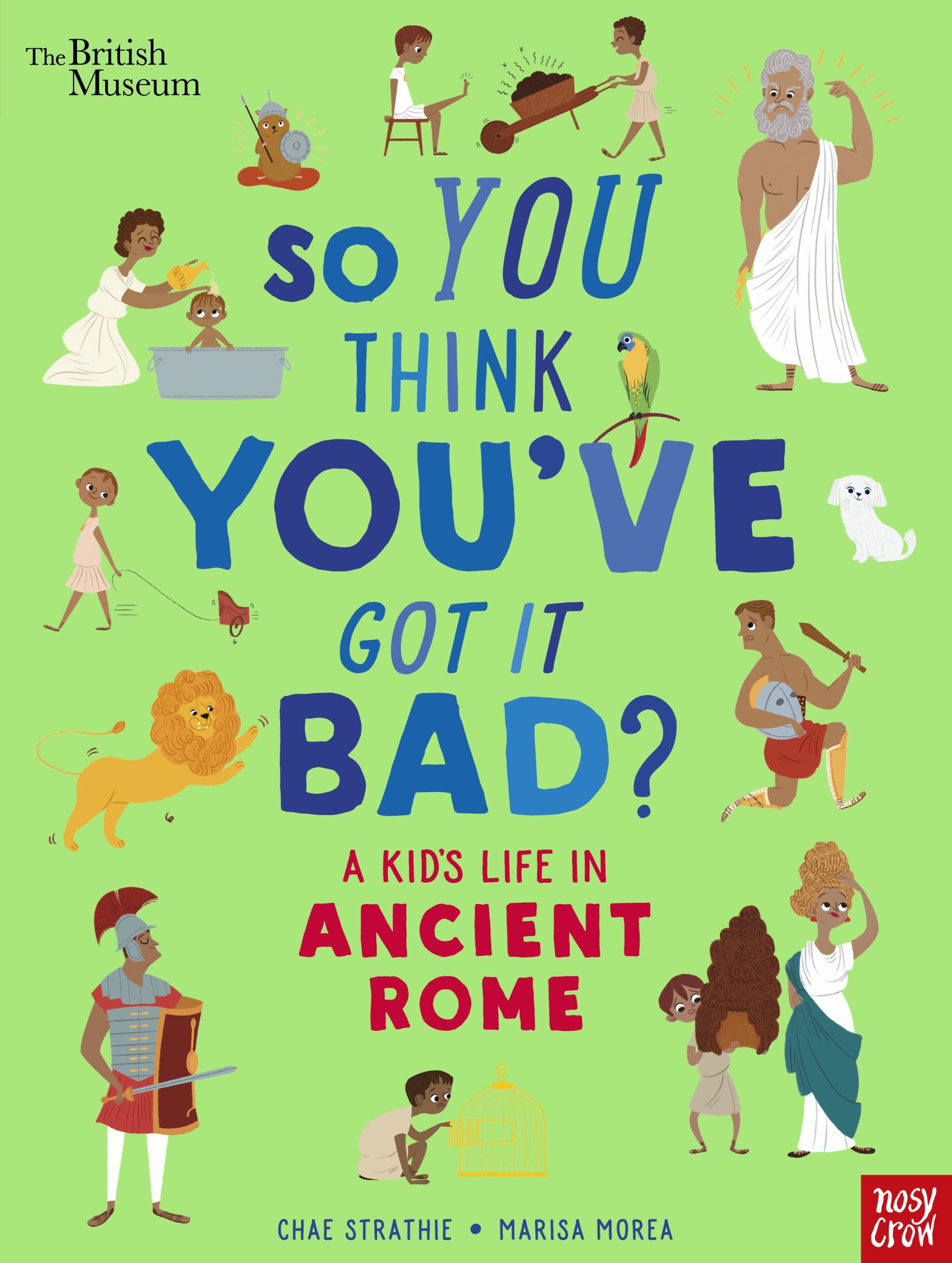 So You Think You've Got It Bad? A Kid's Life in Ancient Rome