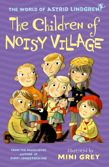 The Children of Noisy Village (World of Astrid Lindgren)
