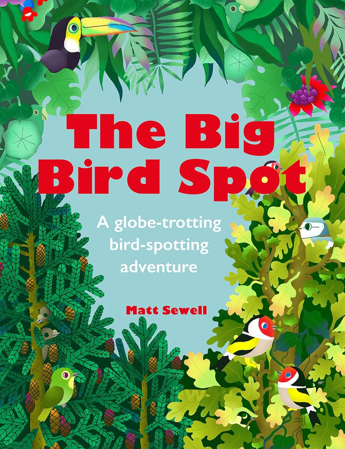 The Big Bird Spot: A Globe-Trotting Bird-Spotting Adventure