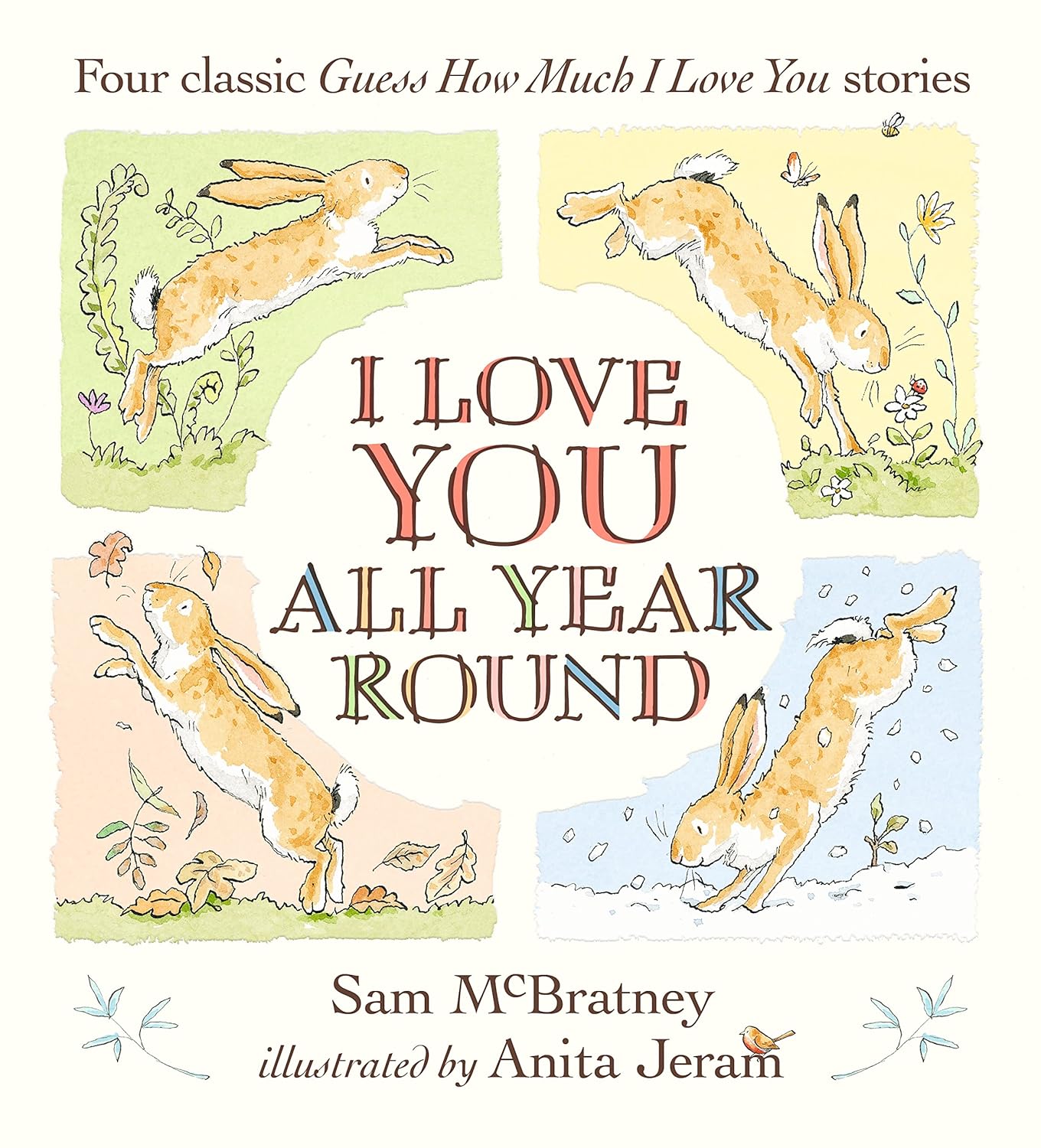 I Love You All Year Round: Four Classic Guess How Much I Love You Stories